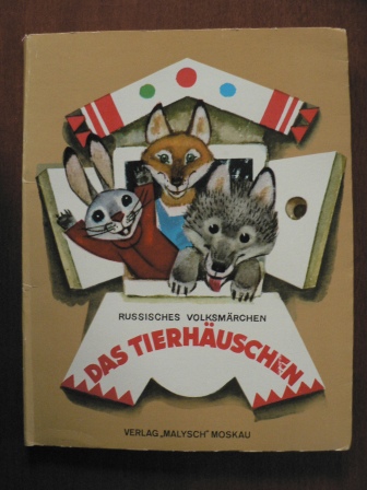 M. Karpenko (Illustr.)/R. Schick (Übersetz.)  Russisches Volksmärchen: Das Tierhäuschen (Pop-up) 