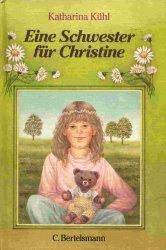 Kühl, Katharina  Eine Schwester für Christine. 