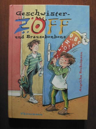 Angelika Böckelmann (Autor)  Geschwister-Zoff und Brausebonbons. 