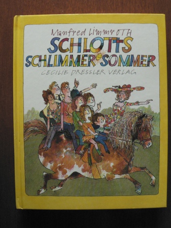 Limmroth, Manfred  Schlotts schlimmer Sommer. (Ab 10 J.). 