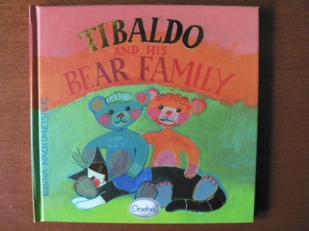 Rosina Wachtmeister  Tibaldo and his Bear Family 