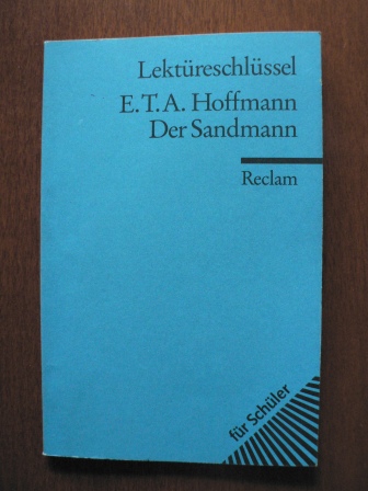 Hoffmann, Ernst Theodor Amadeus  Der Sandmann. Lektüreschlüssel für Schüler 