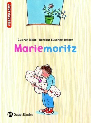 Mebs, Gudrun/Berner, Rotraut Susanne  (Illustrator)  Mariemoritz 