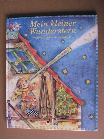 Edelkötter, Ludger/Poeplau, Wolfgang/ Schliehe, Karin (Illustr.)  Mein kleiner Wunderstern 