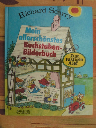 Scarry, Richard  Mein allerschönstes Buchstaben- Bilderbuch. 
