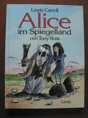 Tony Ross (Illustr.)/Lewis Carroll/Barbara Teutsch (Übersetz.)  Alice im Spiegelland 