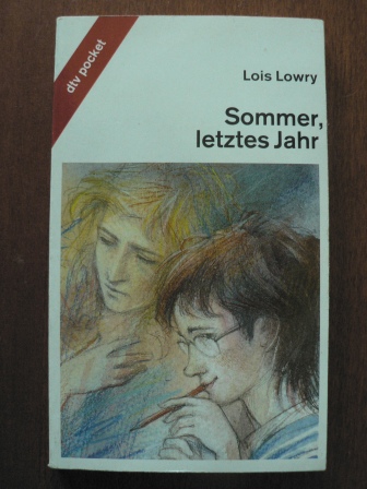 Lowry, Lois  Sommer, letztes Jahr. (Ab 12 J.). 