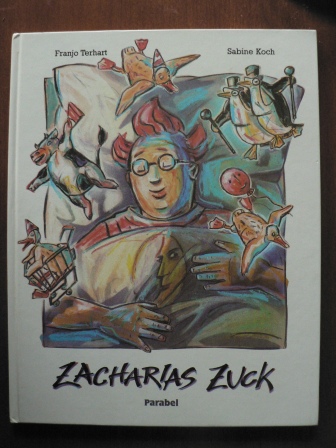 Terhart, Franjo / Koch, Sabine (Illustr.)  Zacharias Zuck. 