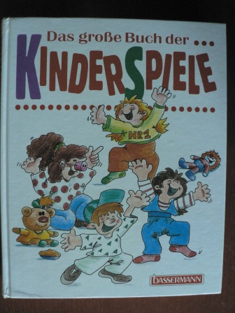 Hrsg. Düsseldorfer, Emmanuela.  Das große Buch der Kinderspiele. 