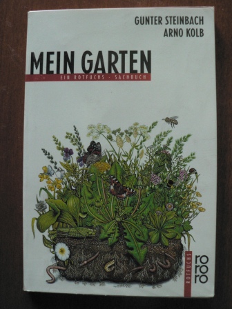 Gunter Steinbach/Arno Kolb (Illustr.)  Mein Garten. Ein Rotfuchs - Sachbuch 