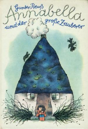 Gunter Preuß/Karl-Heinz Appelmann (Illustr.)  Annabella und der Große Zauberer 