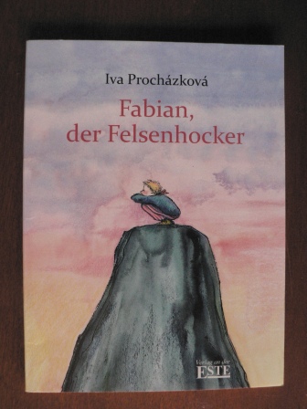 Procházková, Iva/Geisler, Dagmar (Illustr.)  Fabian, der Felsenhocker. 