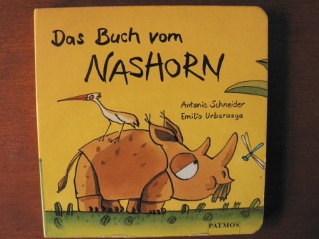 Antonie Schneider/Emilio Urberuaga  Das Buch vom Nashorn 