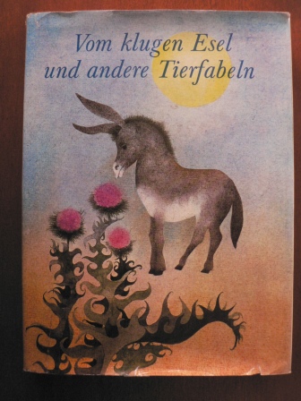 Ota Janecek (Illustr.)/Marika Vanicková (Übersetz.)  Vom klugen Esel und andere Tierfabeln 