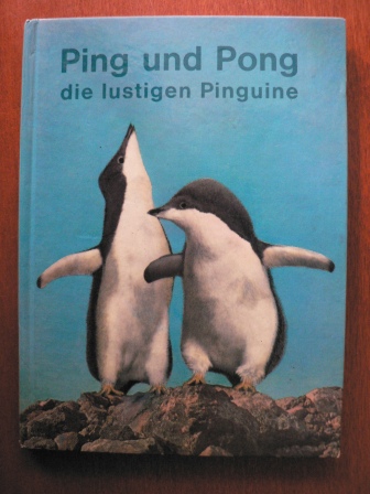 Vera von Staackmann (Verse)  Ping und Pong, die lustigen Pinguine. Ein Südpol-Abenteuer für junge Tierfreunde 