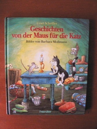 Barbara Moßmann (Illustr.)/Ursel Scheffler  Geschichten von der Maus für die Katz 