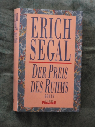 Erich Segal/Gisela Stege (Übersetz.)  Der Preis des Ruhms. Roman 