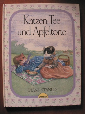Stanley, Diane/Schönfeldt, Sybil Gräfin (Übersetz.)  Katzen, Tee und Apfeltorte. Eine Geschichte vom Lande 