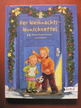 Stiefenhofer, Martin (Hrsg.)  Der Weihnachtswunschzettel. 24 Weihnachtsgeschichten zum Vorlesen 