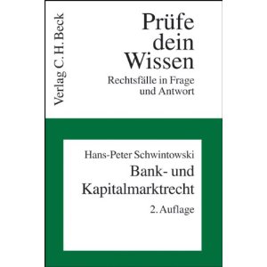 Schwintowski, Hans-Peter  Prüfe dein Wissen - Rechtsfälle in Frage und Antwort: Bank- und Kapitalmarktrecht (Band 26) 