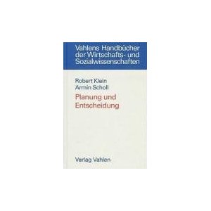 Klein, Robert/Scholl, Armin  Planung und Entscheidung 