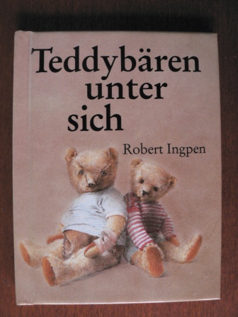 Robert Ingpen  Teddybären unter sich 