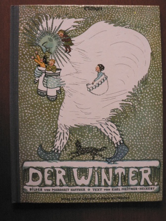 Meitner-Heckert, Karl / Haffner, Margaret (Illustr.)  Der Winter. Eine Erzählung für Kinder 