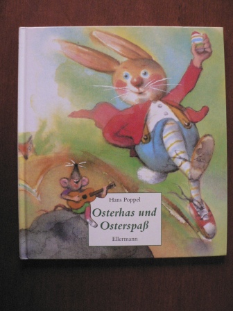 Hans Poppel (Illustr.)  Osterhas und Osterspaß. Ein Bilderbuch rund um die Osterzeit 