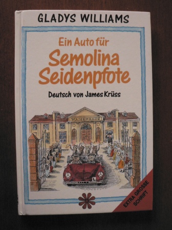 James Krüss (Übersetz.)/Gladys Williams/Ronald Ferns (Illustr.)  Ein Auto für Semolina Seidenpfote 