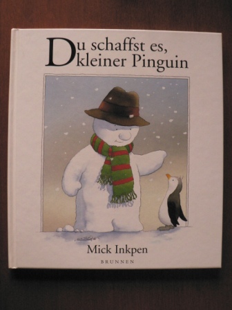 Inkpen, Mick/Busch, Eva Maria (Übersetz.)  Du schaffst es, kleiner Pinguin. 