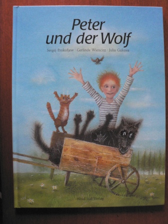 Prokofjew, Sergei/Wiencirz, Gerlinde/Gukova, Julia (Illustr.)  Peter und der Wolf. Ein Märchen 
