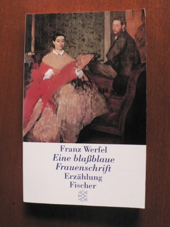 Werfel, Franz  Eine blaßblaue Frauenschrift. 