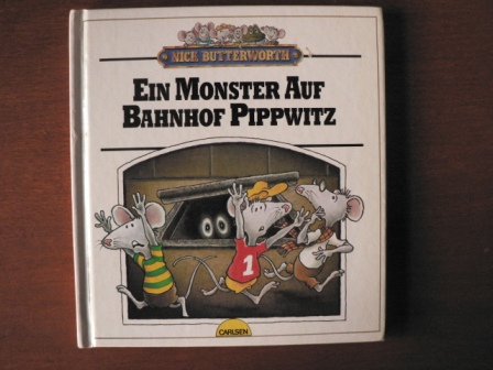 Butterworth, Nick/Knigge, Andreas C. (Übersetz.)  Ein Monster auf Bahnhof Pippwitz. 