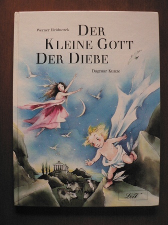 Werner Heiduczek/Dagmar Kunze (Illustr.)  Der kleine Gott der Diebe 