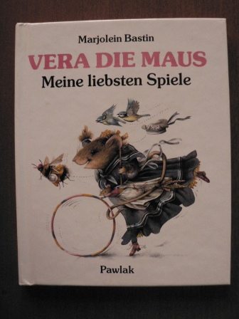 Bastin, Marjolein/Janssen, Hildegard & Massburg, Veronika (Übersetz.)  Vera die Maus:  Meine liebsten Spiele 