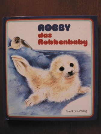 Vérité, Marcelle (Text)/Simon, Romain (Illustr.)  Robby - das Robbenbaby 