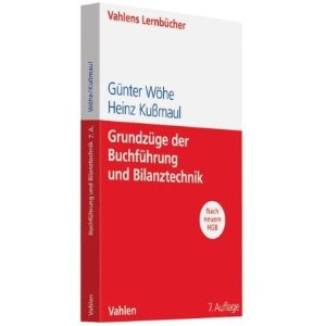 Wöhe, Günter; Kußmaul, Heinz  Grundzüge der Buchführung und Bilanztechnik 
