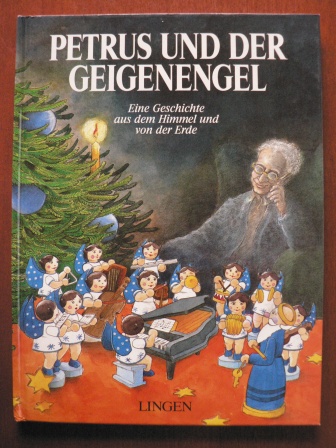 Gisela Kullowatz (Illustr.)  Petrus und der Geigenengel. Eine Geschichte aus dem Himmel und von der Erde 