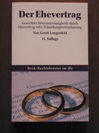 Langenfeld, Gerrit  Der Ehevertrag. Gerechter Interessenausgleich durch Ehevertrag oder  und Scheidungsvereinbarung 