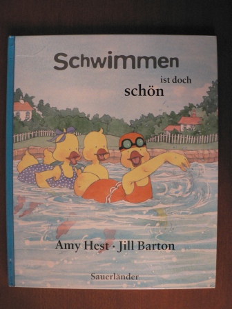 Hest, Amy/Barton, Jill (Illustr.)/Ornberger, Martina (Übersetz.)  Schwimmen ist doch schön 
