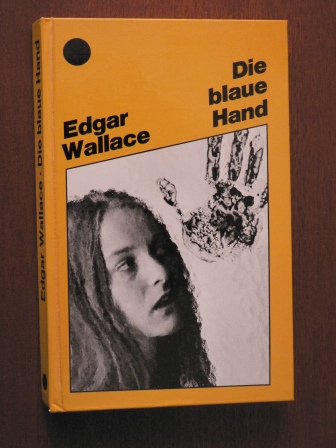 Edgar Wallace/Gregor Müller (Übersetz.)  Die blaue Hand 