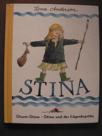 Lena Anderson/Stefan Mählqvist (Übersetz.)  Stina (Sammelband) - Sturm-Stina/Stina und der Lügenkapitän 
