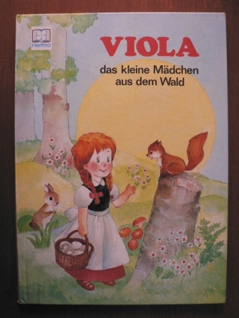 Susanne Langer (Text)/José-Luis Macias (Illustr.)  Viola, das kleine Mädchen aus dem Wald 