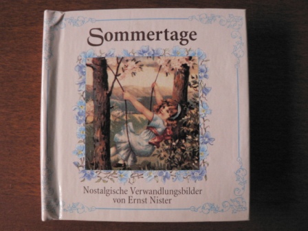 Ernst Nister/Sabine Frankholz (Übersetz.)  Sommertage. Nostalgische Verwandlungsbilder von Ernst Nister 