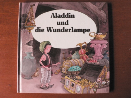 Eduard José (Nacherzähl.)/Sigrid Eicher (Übersetz.)/José M. Lavarello (Illustr.)  Aladdin und die Wunderlampe 