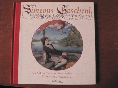 Andrews Edwards, Julie/Walton Hamilton, Emma/Spirin, Gennadij (Illustr.)  Simeons Geschenk 