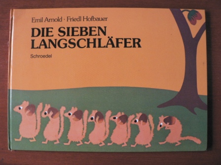 Emil Arnold (Illustr.)/Friedl Hofbauer (Text)  Die sieben Langschläfer 