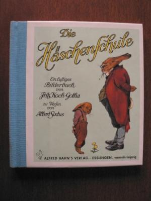Sixtus, Albert (Verse)/Fritz Koch-Gotha (Illustr.)  Die Häschenschule. Ein lustiges Bilderbuch (Mini-Ausgabe) 