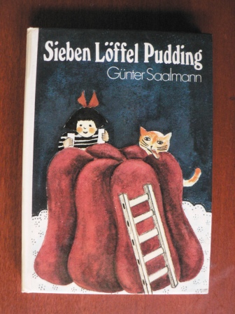 Günter Saalmann/Elli Graetz (Illustr.)  Sieben Löffel Pudding und andere Geschichten um Ulrike und Jörg 