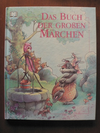 Gérald Raimon (Illustr.)/Annette Mullender (Text)  Das Buch der großen Märchen 